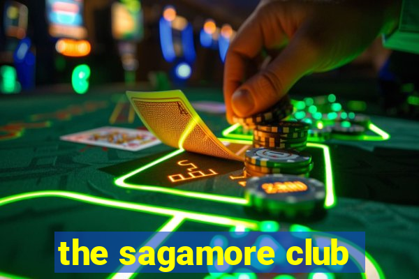 the sagamore club