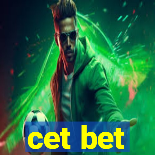 cet bet