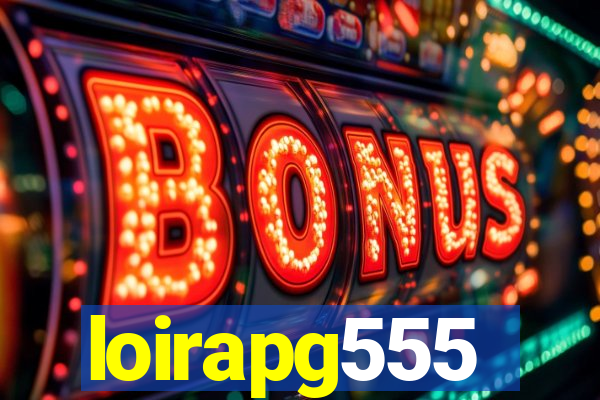 loirapg555