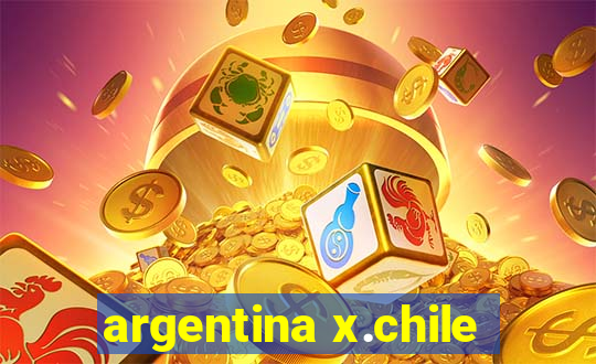 argentina x.chile