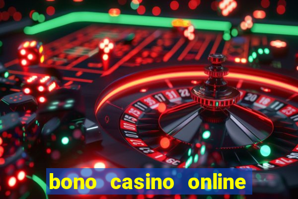 bono casino online sin deposito