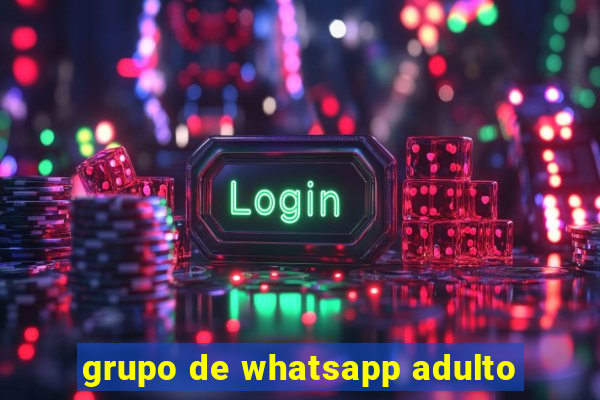 grupo de whatsapp adulto