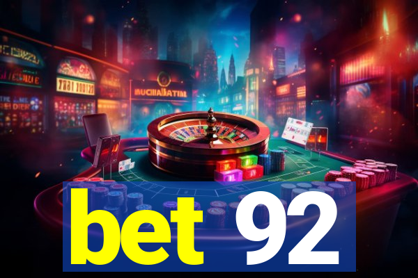 bet 92