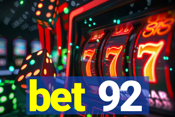 bet 92