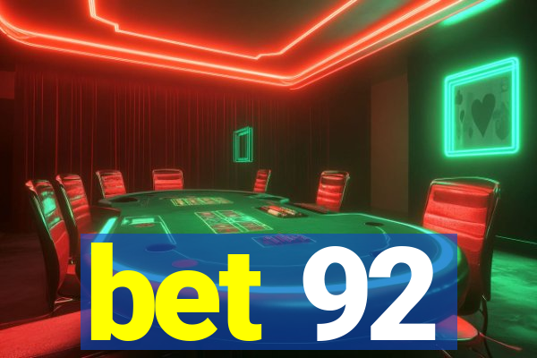 bet 92