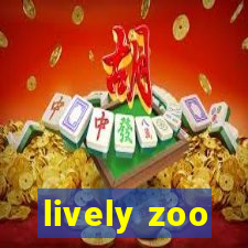 lively zoo