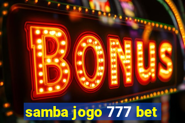 samba jogo 777 bet