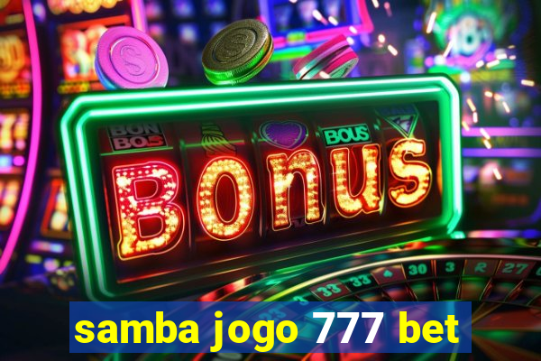 samba jogo 777 bet