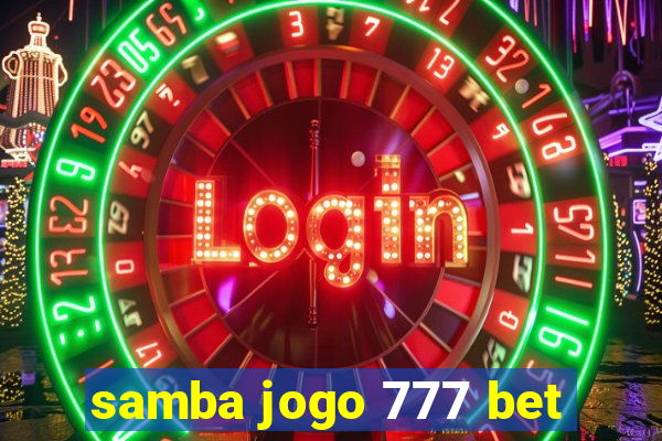 samba jogo 777 bet