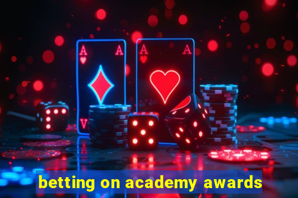 betting on academy awards