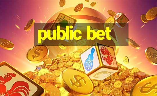 public bet