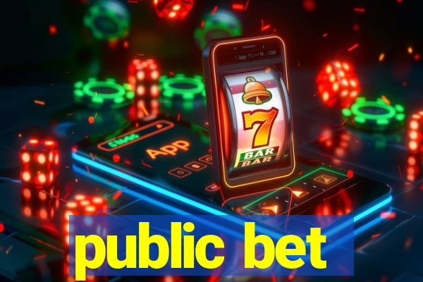 public bet