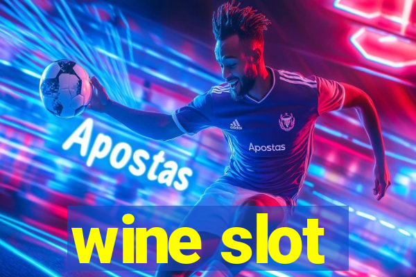 wine slot