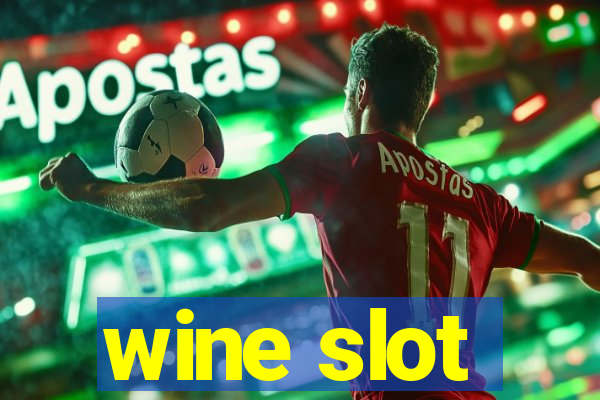 wine slot