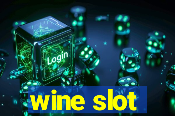 wine slot