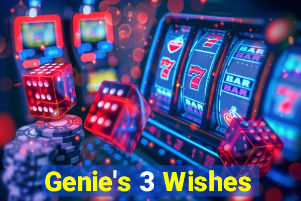 Genie's 3 Wishes