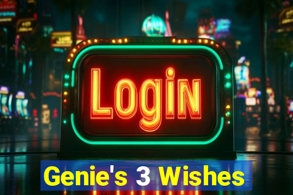 Genie's 3 Wishes