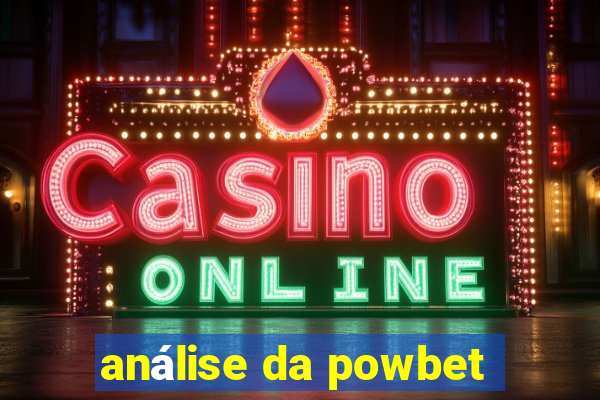 análise da powbet