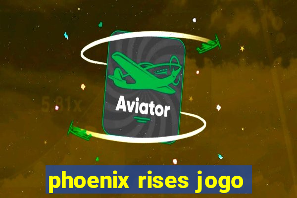 phoenix rises jogo