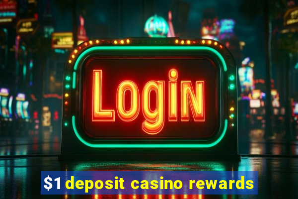 $1 deposit casino rewards