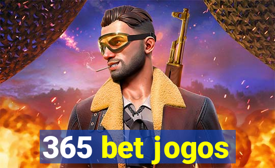 365 bet jogos