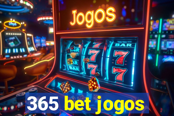 365 bet jogos