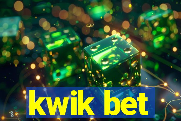 kwik bet