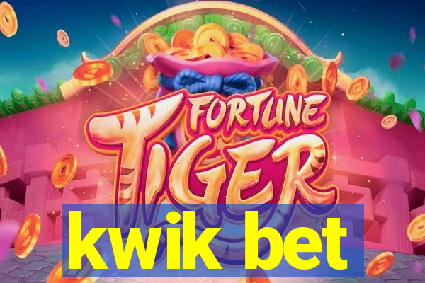 kwik bet