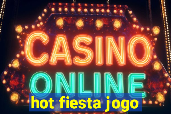 hot fiesta jogo