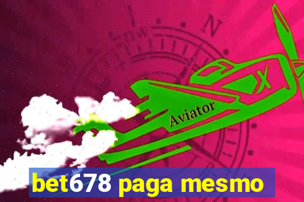 bet678 paga mesmo