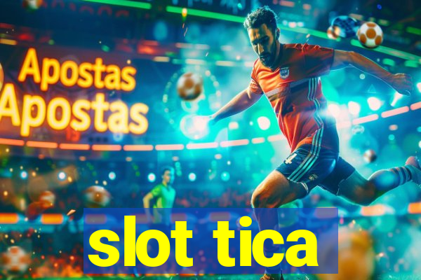 slot tica