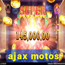 ajax motos