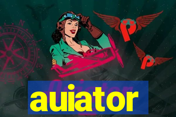 auiator