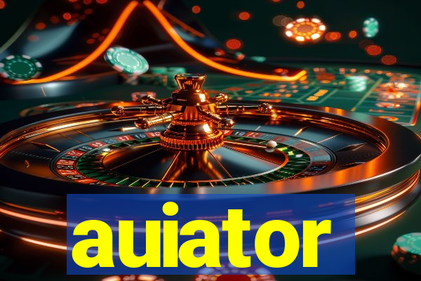 auiator