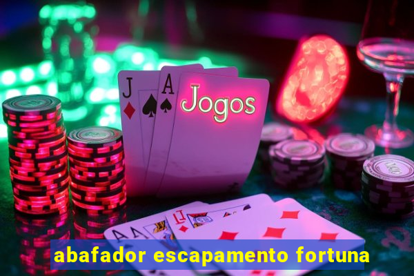 abafador escapamento fortuna