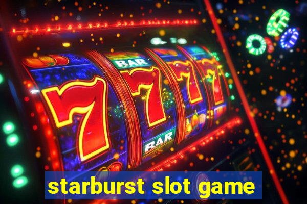 starburst slot game