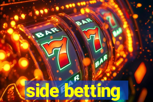 side betting