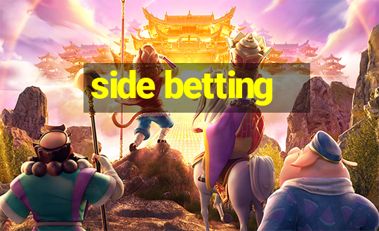 side betting