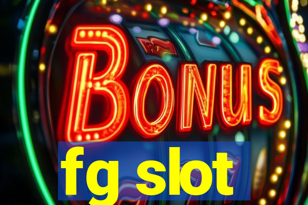 fg slot