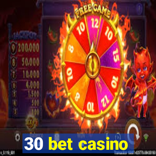 30 bet casino