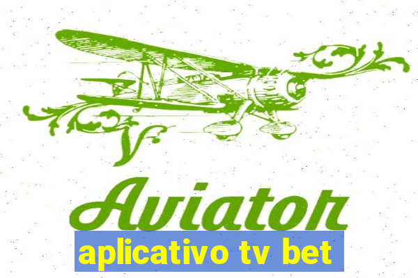 aplicativo tv bet