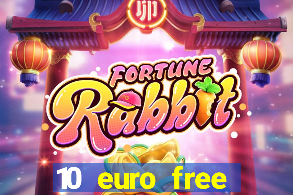 10 euro free casino no deposit