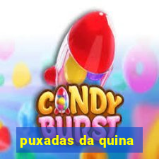 puxadas da quina