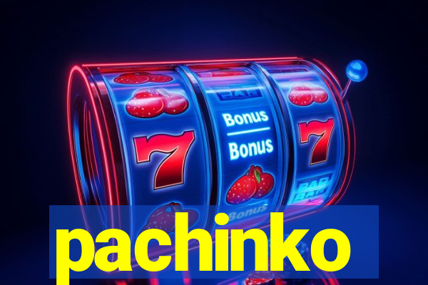 pachinko