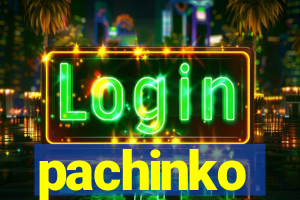 pachinko