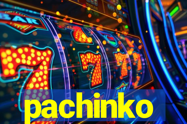 pachinko