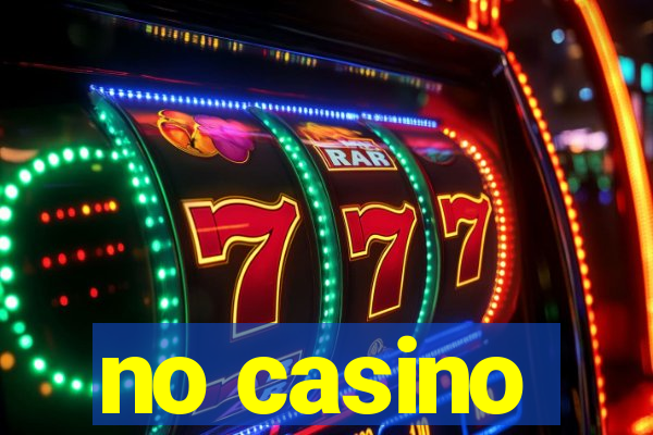 no casino