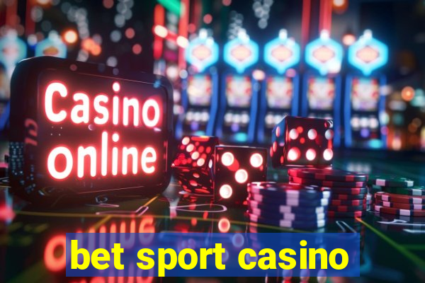 bet sport casino