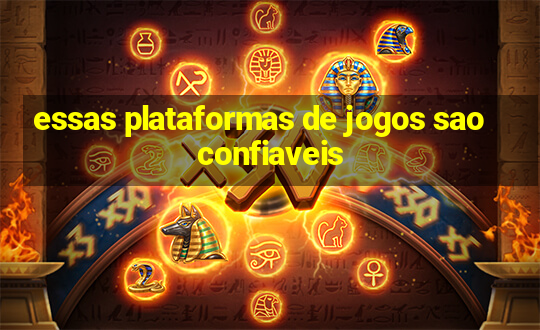 essas plataformas de jogos sao confiaveis