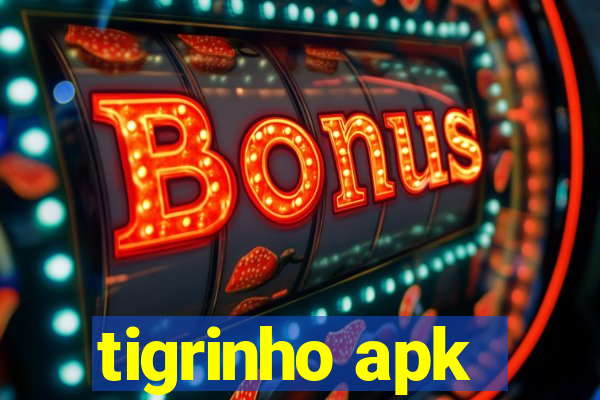 tigrinho apk